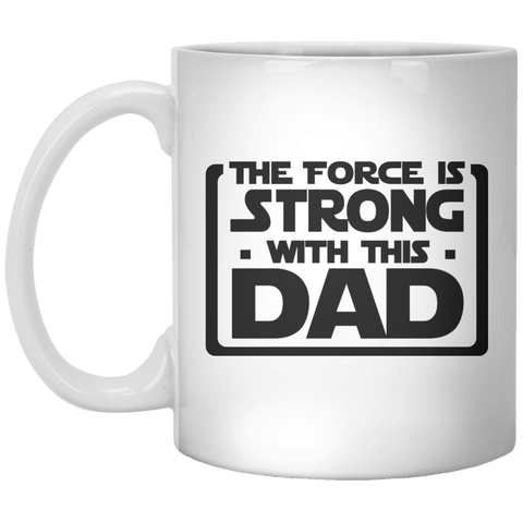 the force is strong with this dad MUG - Shirtoopia