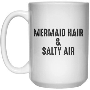 Mermaid Hair & Salty Air MUG  Mug - 15oz - Shirtoopia