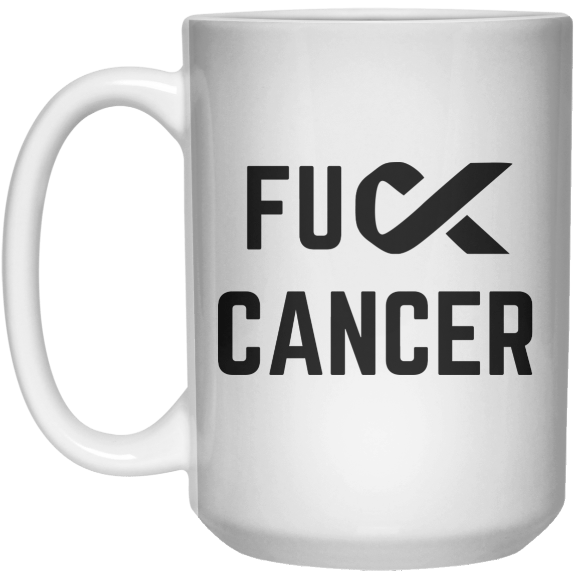 Fuck Cancer MUG  Mug - 15oz - Shirtoopia