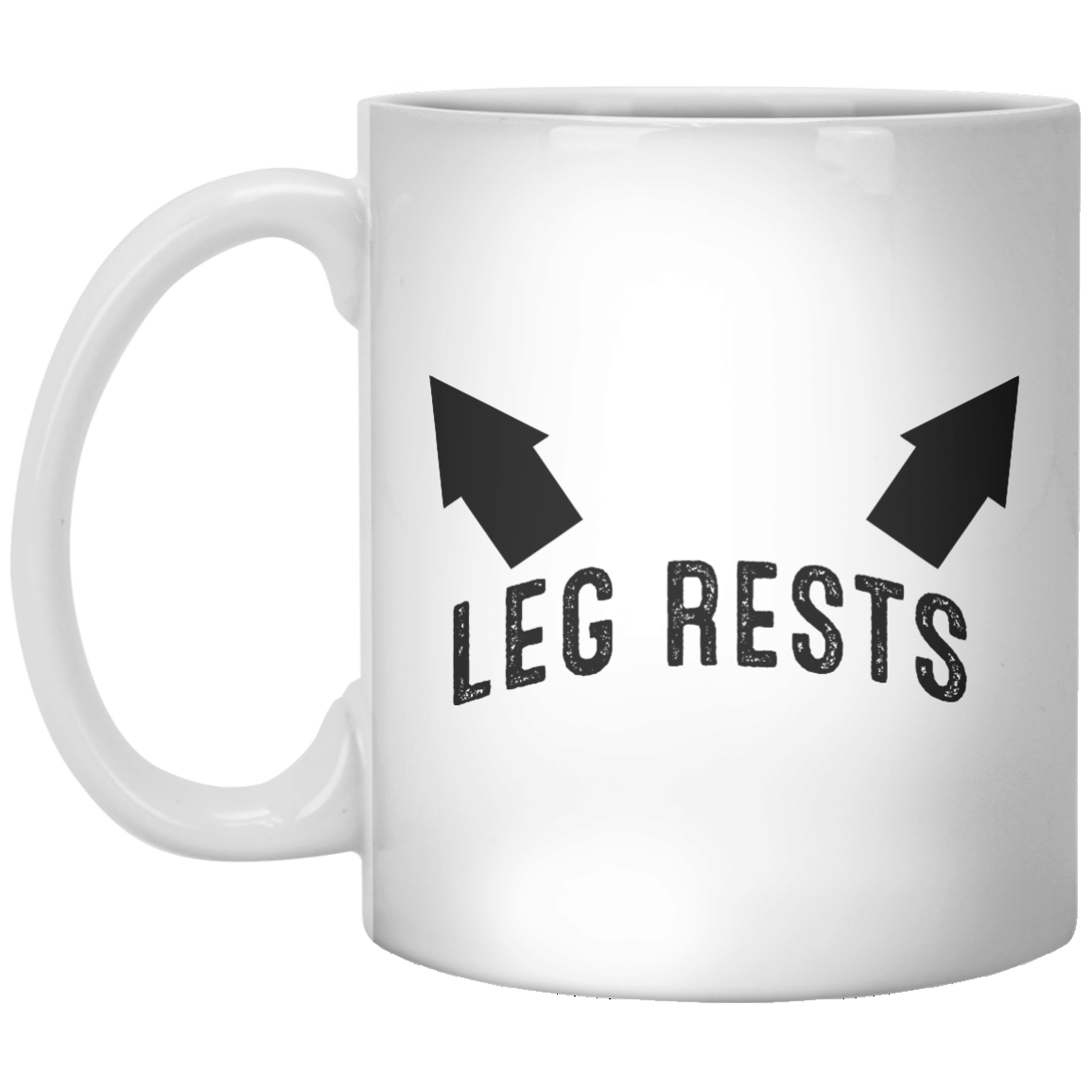 Leg Rests MUG - Shirtoopia