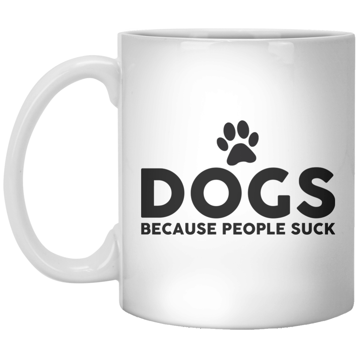 Dogs Because People Suck - Shirtoopia
