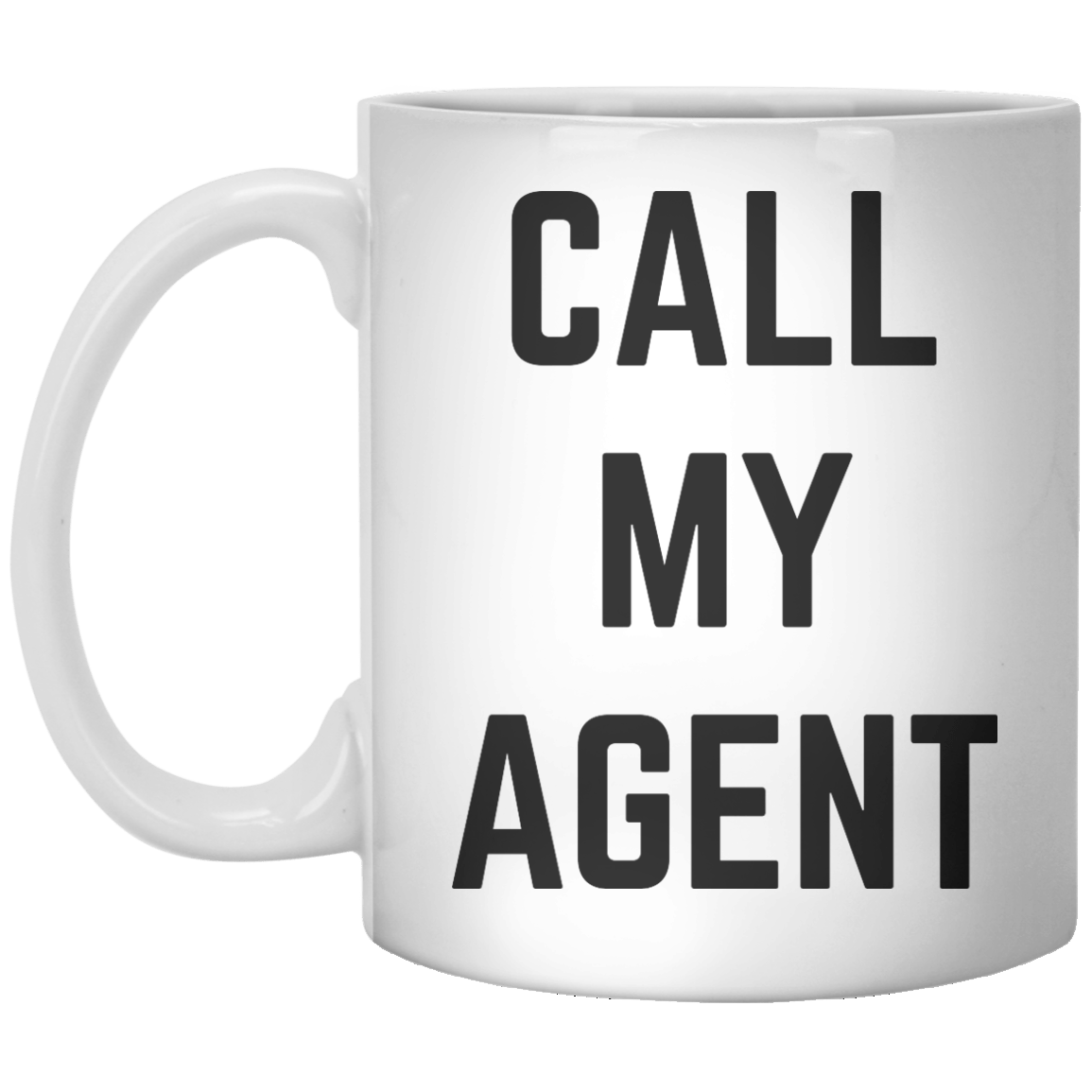 call my agent MUG - Shirtoopia