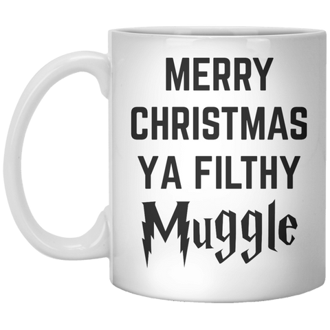Merry Christmas Ya Filthy Muggle MUG - Shirtoopia