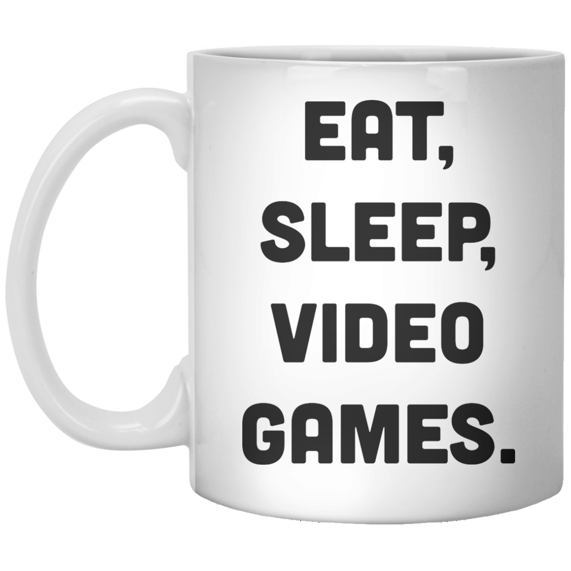 Eat Sleep Video Games MUG - Shirtoopia