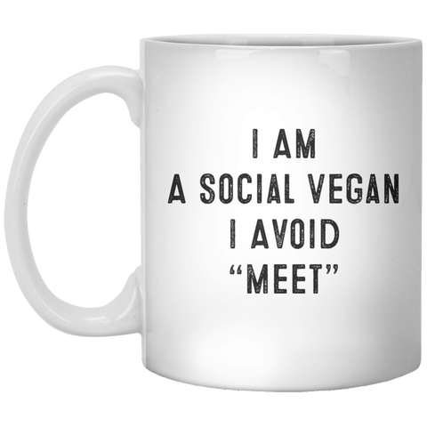 I Am A Social Vegan I Avoid “Meet” MUG - Shirtoopia
