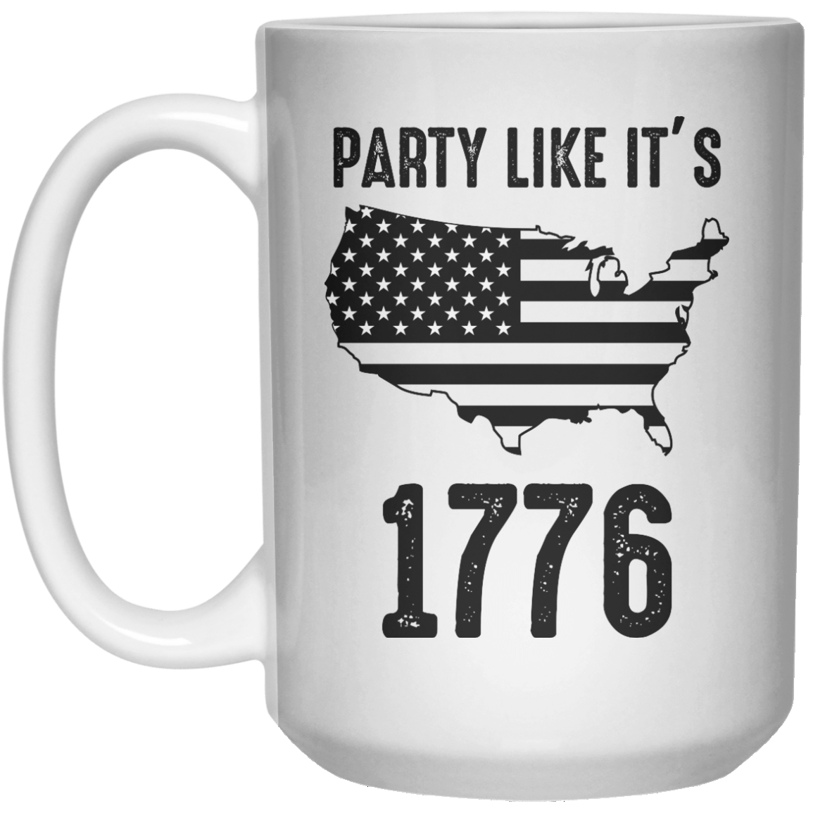 Party Like It's 1776 MUG  Mug - 15oz - Shirtoopia
