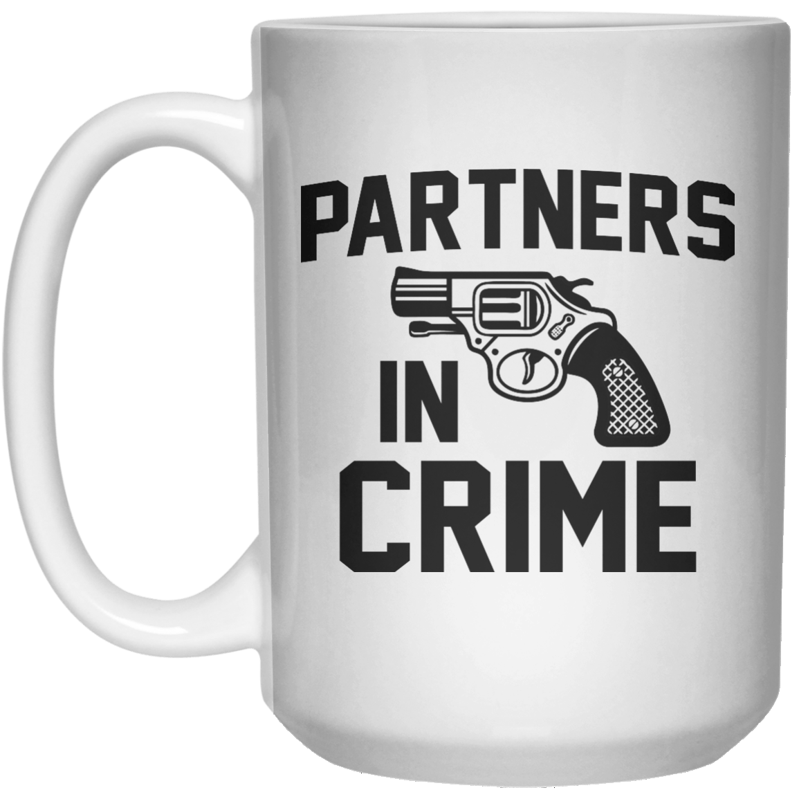 Partners In Crime II  Mug - 15oz - Shirtoopia