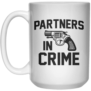 Partners In Crime II  Mug - 15oz - Shirtoopia