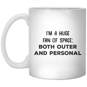 I’M A Huge Fan Of Space; Both Outer And Personal MUG - Shirtoopia