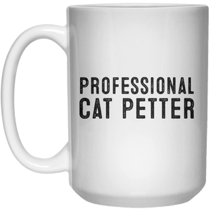 Professional Cat Petter MUG  Mug - 15oz - Shirtoopia