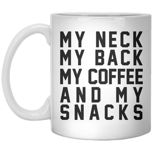 My Neck My Back My Coffee And My Snacks - Shirtoopia