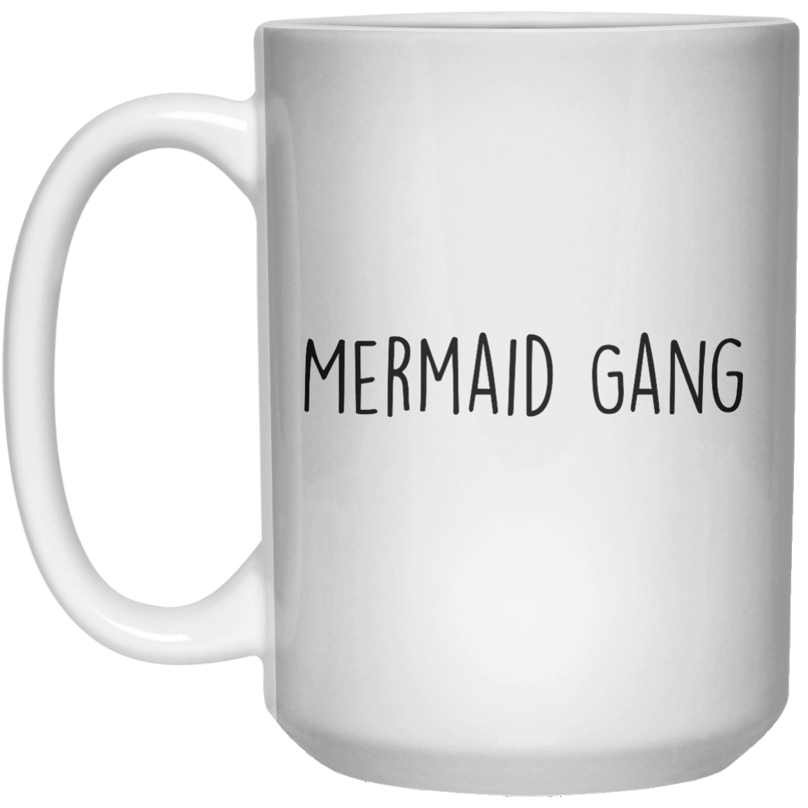 Mermaid Gang MUG  Mug - 15oz - Shirtoopia