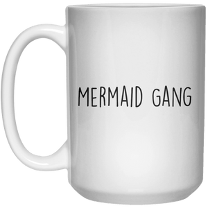Mermaid Gang MUG  Mug - 15oz - Shirtoopia