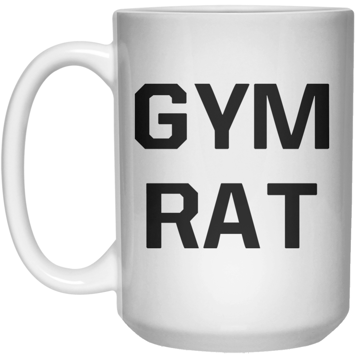 Gym Rat MUG  Mug - 15oz - Shirtoopia