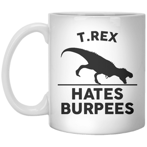 T.Rex Hates Burpess MUG - Shirtoopia