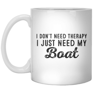 I Don’t Need Therapy I Just Need My Boat MUG - Shirtoopia