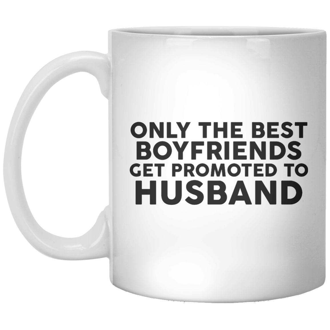only the best boyfriends get promoted to husband MUG - Shirtoopia
