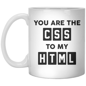 You Are The CSS To My HTML - Shirtoopia