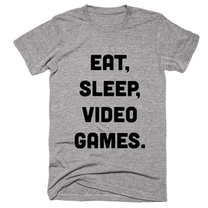 Eat Sleep Video Games T-shirt - Shirtoopia