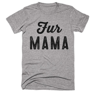 Fur Mama t-shirt - Shirtoopia
