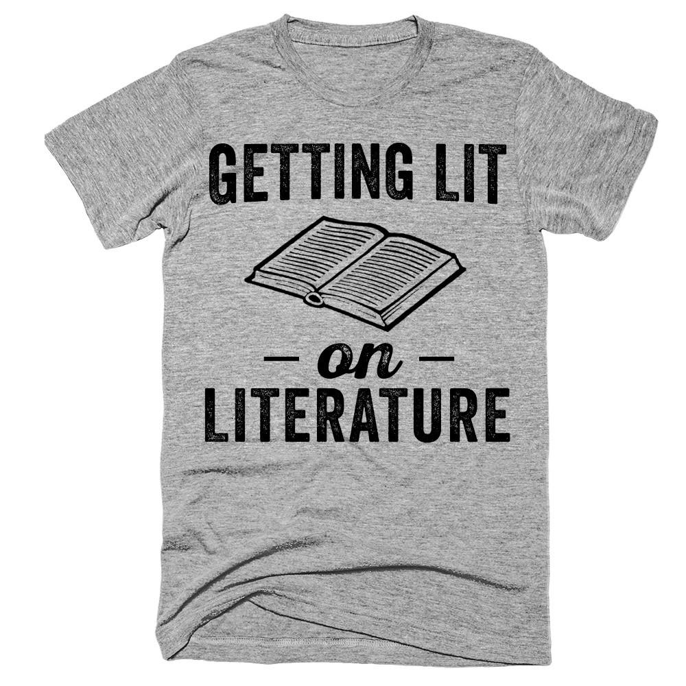 Getting lit on literature t-shirt - Shirtoopia
