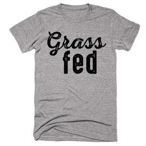 Grass Fed T-shirt - Shirtoopia