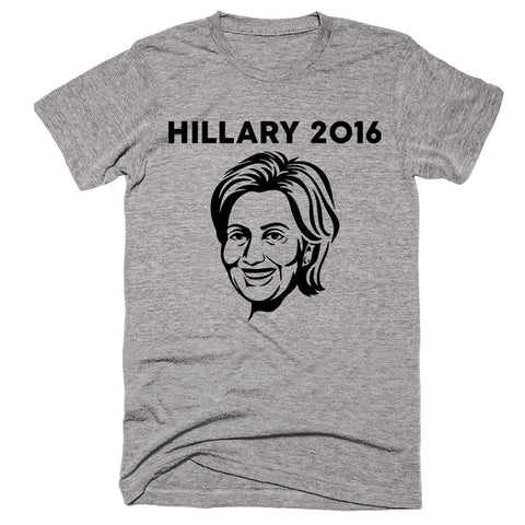 Hillary 2016. T-Shirt - Shirtoopia