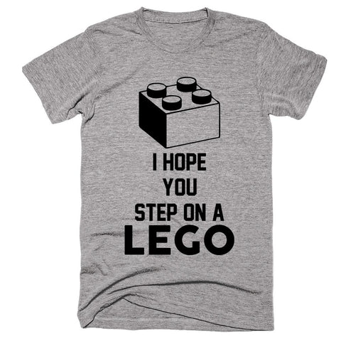 I Hope You Step On A Lego T-shirt - Shirtoopia