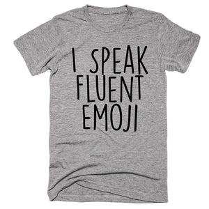 I Speak Fluent Emoji T-shirt - Shirtoopia