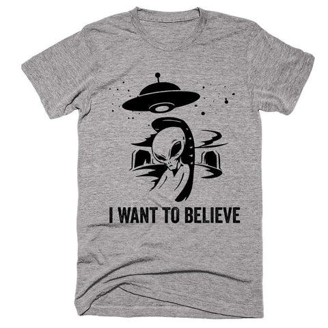 I Want To Believe T-Shirt - Shirtoopia