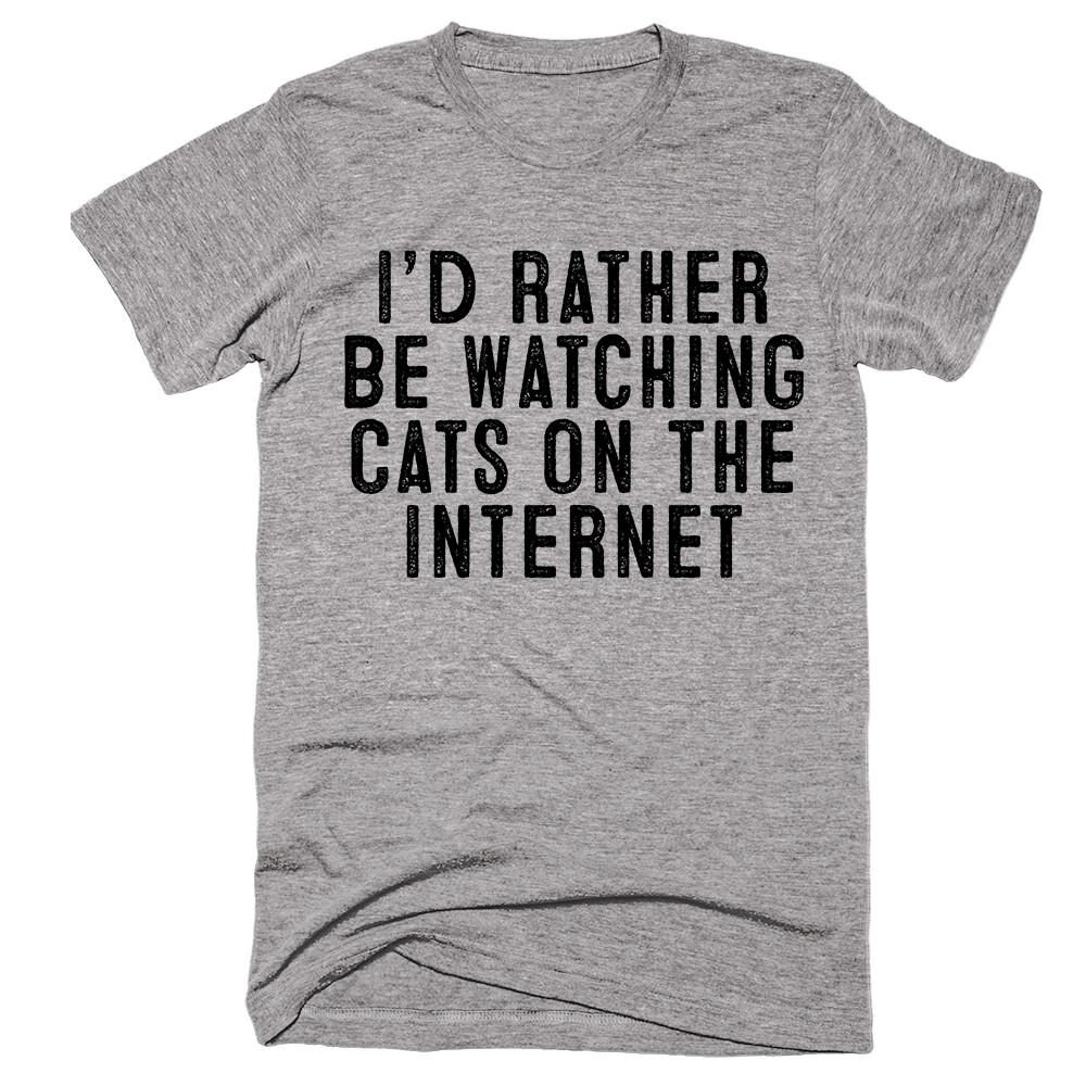 I’d Rather Be Watching Cats On The Internet T-shirt - Shirtoopia