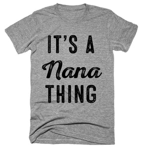 It’s a Nana Thing T-shirt 