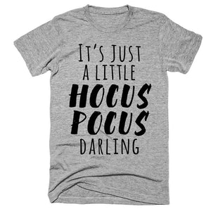 It's just a little hocus pocus darling t-shirt
