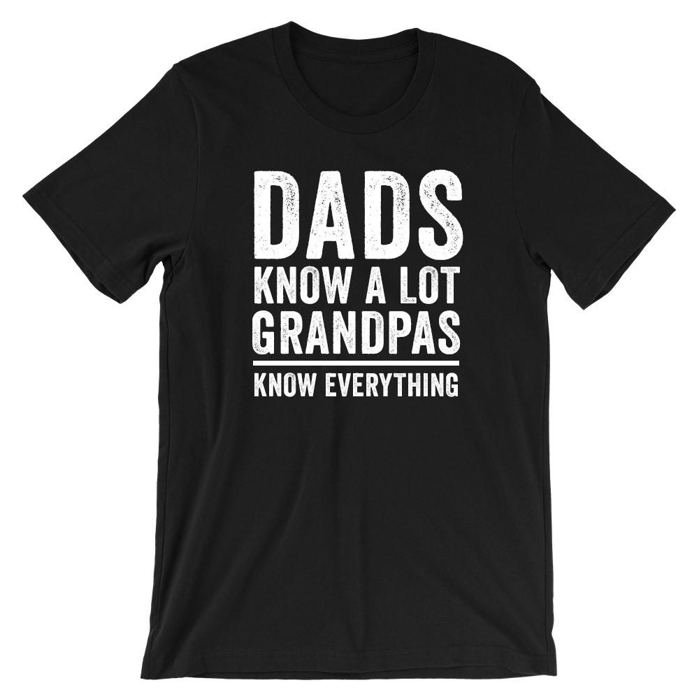 Dads know a lot Grandpas know everything t-shirt