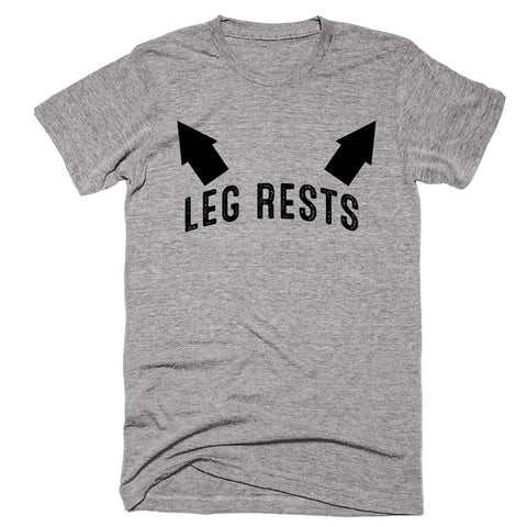 Leg Rests T-shirt - Shirtoopia