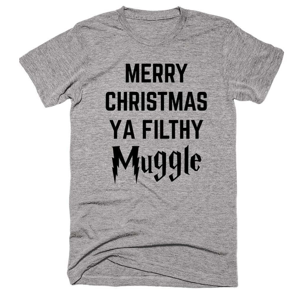 Merry Christmas Ya Filthy Muggle T-shirt - Shirtoopia