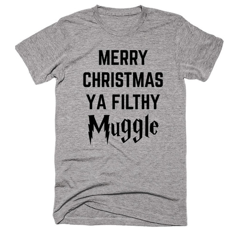 Merry Christmas Ya Filthy Muggle T-shirt - Shirtoopia