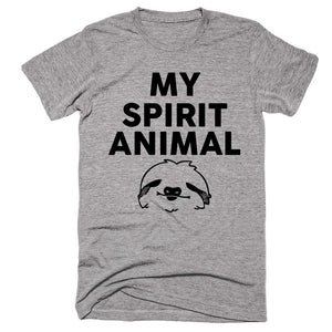 My Spirit Animal Sloth T-Shirt - Shirtoopia
