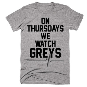 On Thursdays We Watch Greys T-shirt - Shirtoopia