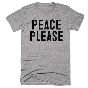 Peace Please T-shirt - Shirtoopia
