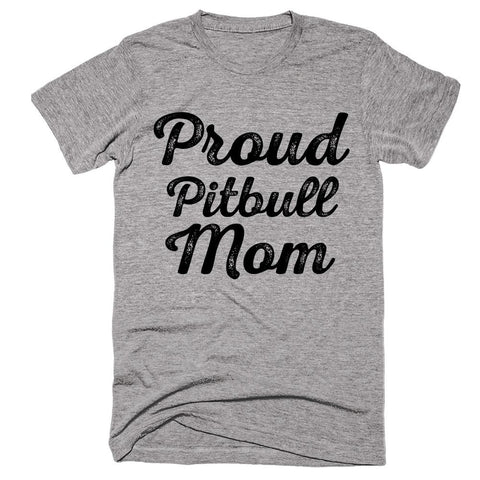 Proud Pitbull Mom T-shirt - Shirtoopia