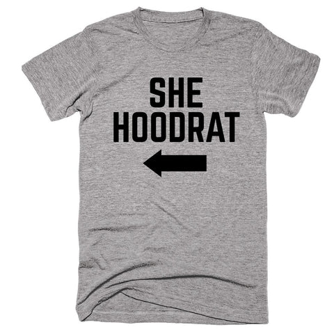 She Hoodrat T-shirt - Shirtoopia