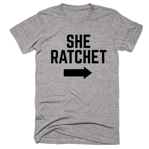 She Ratchet T-shirt - Shirtoopia