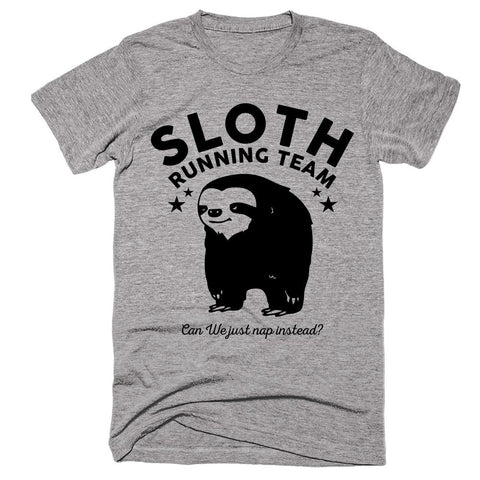 Sloth Running Team Can We Just Nap Instead T-Shirt - Shirtoopia