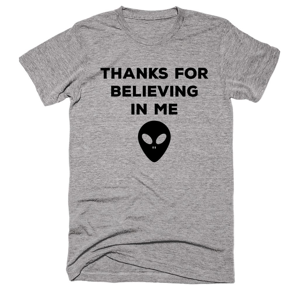 Thanks For Believing In Me T-shirt - Shirtoopia