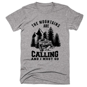 The Mountains Are Calling And I Must Go T-shirt - Shirtoopia