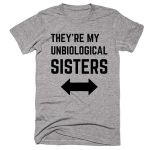 They’re My Unbiological Sister Left Right T-shirt - Shirtoopia