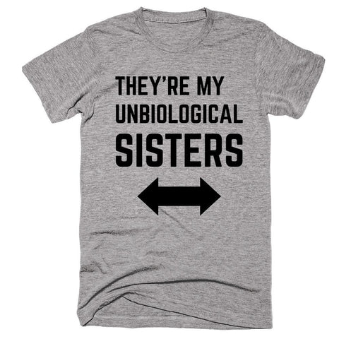 They’re My Unbiological Sister Left Right T-shirt - Shirtoopia