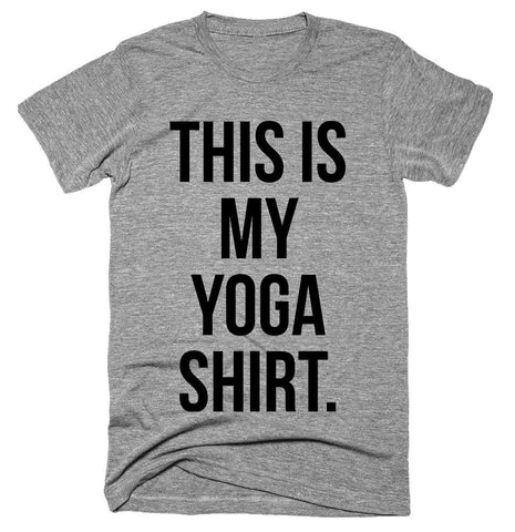 This is my yoga shirt. T-shirt 