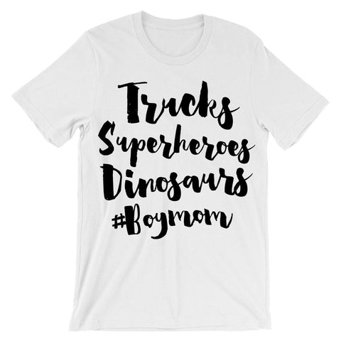 Trucks Superheroes Dinosaurs Boymom t-shirt